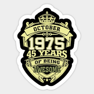 1975 OCTOBER 45 years of being awesome Sticker